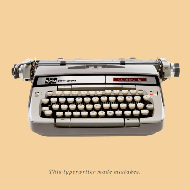 This typerwriter made mistakes