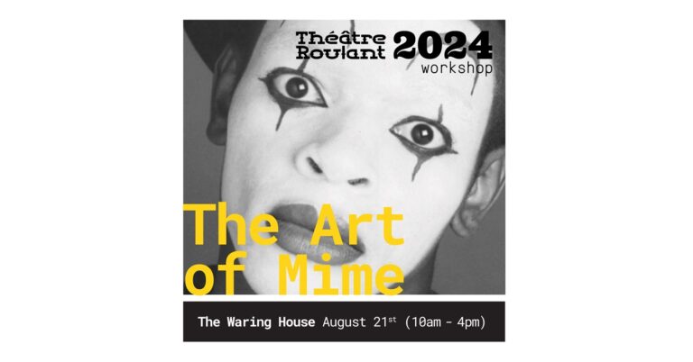 A Théâtre Roulant Workshop: The Art of Mime