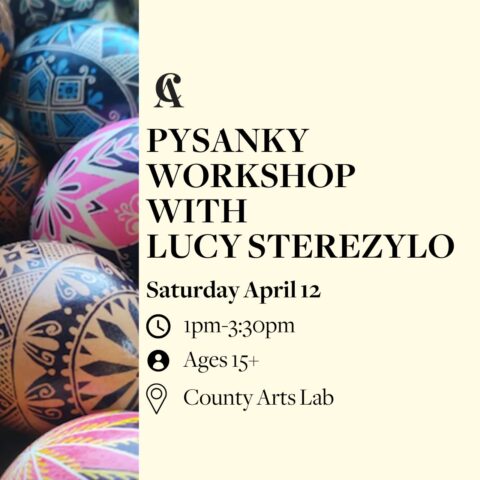 Pysanky Workshop with Lucy Sterezylo