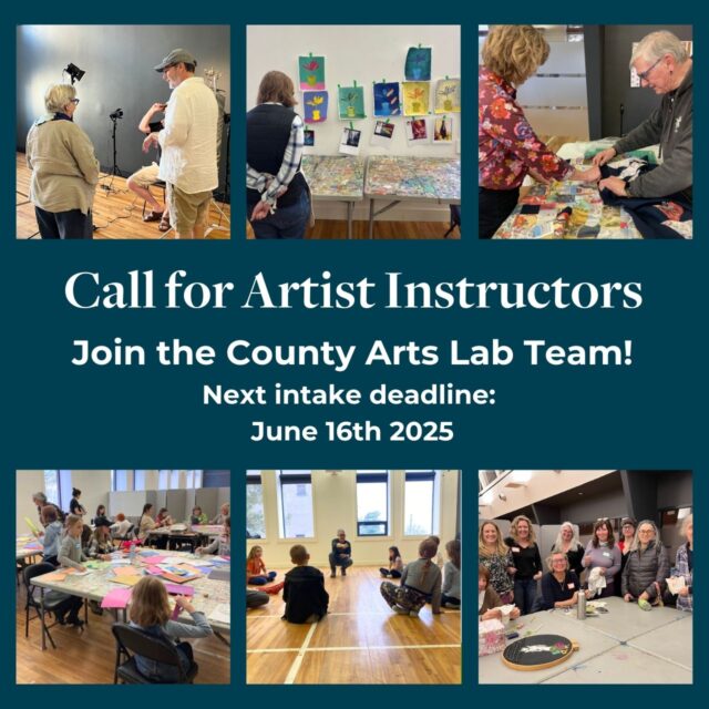 Call for Artist Instructors, Join the County Arts Lab Team! Next intake deadline: June 16th 2025