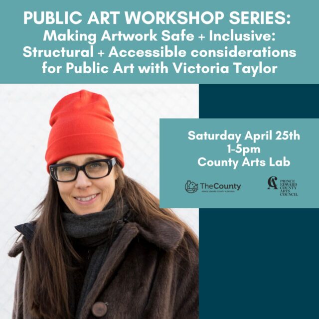 Public Art Workshop series: Making artwork safe + inclusive: structural and accessibility considerations fro public art with Victoria Taylor Saturday april 25th 1-5pm County Arts Lab